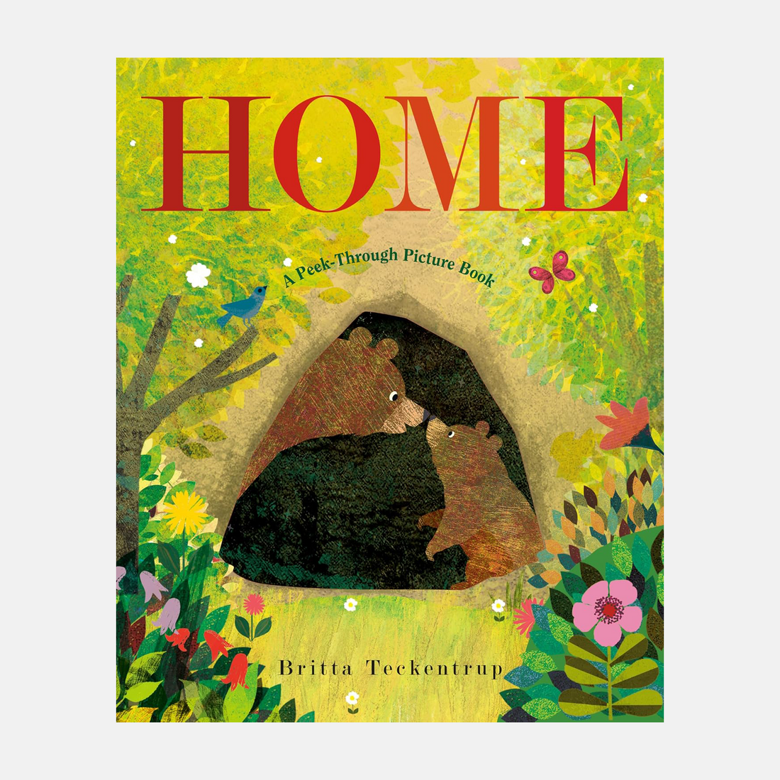 Children's picture book cover titled "HOME" by Britta Teckentrup, featuring a colorful illustrated scene of two bears sitting inside a cave surrounded by flowers and greenery