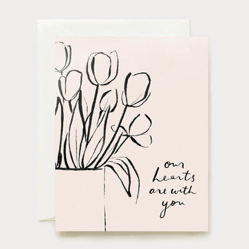 our hearts are with you sympathy card by our heiday