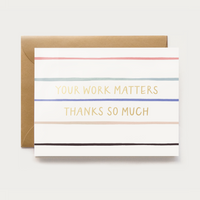 Your Work Matters Card