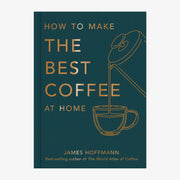  'How to Make the Best Coffee at Home' by James Hoffmann 