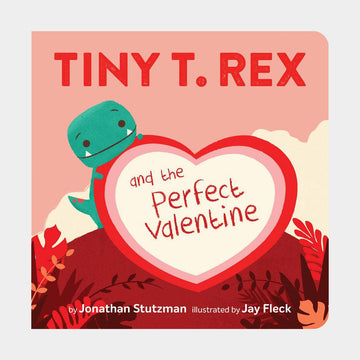 Tiny T. Rex and the Perfect Valentine Book