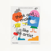 Think & Make Like An Artist